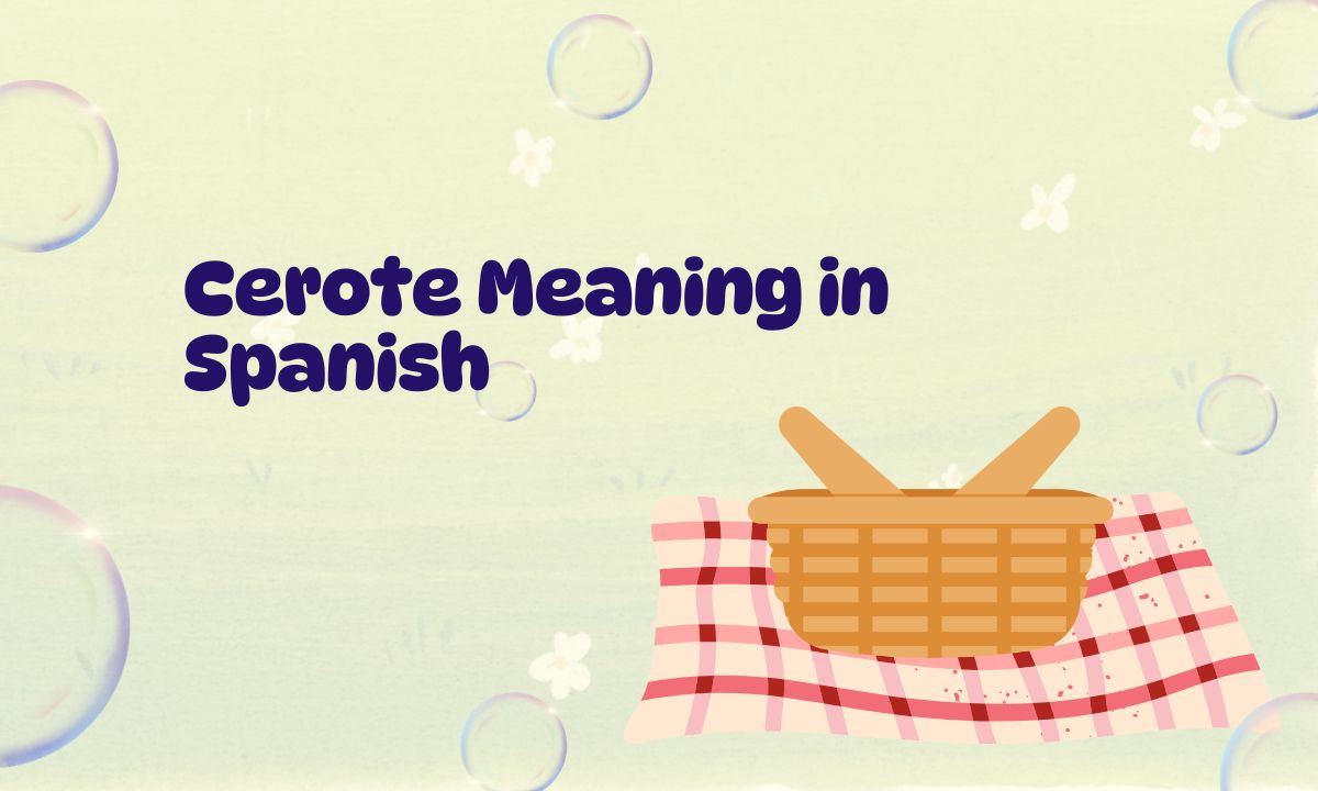 Cerote Meaning