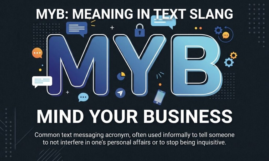 MYB Meaning in Text Slang